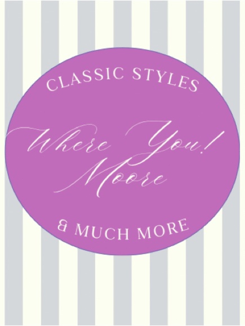 Classic styles and brands.